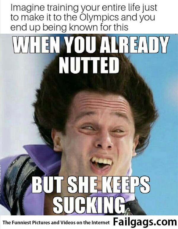 Imagine Traning Your Entire Life Just to Make It to the Olympics and You End Up Being Known for This When You Already Nutted but She Keeps Sucking Meme