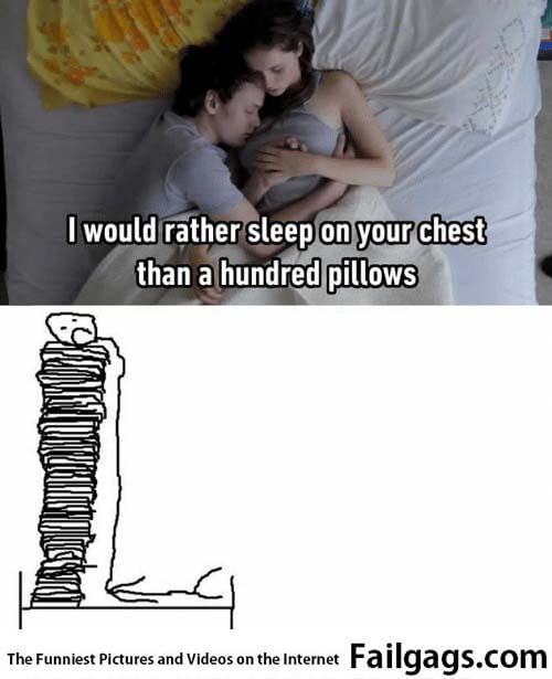 I Would Rather Sleep on Your Chest Than a Hundred Pillows Meme