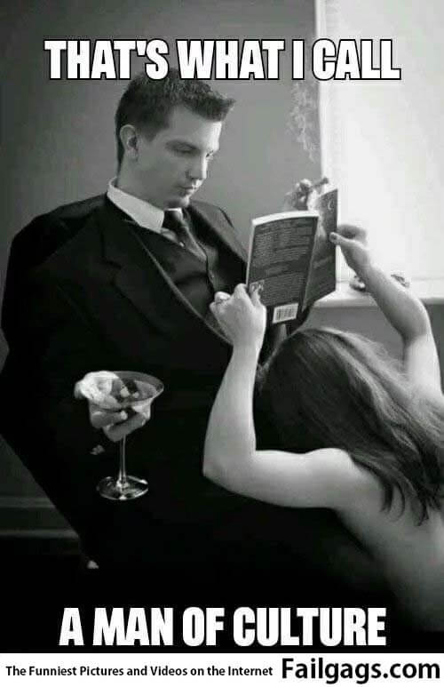 That's What I Call a Man of Culture Meme