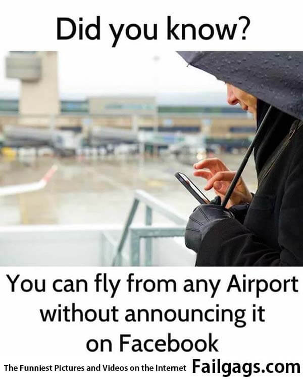Did You Know? You Can Fly From Any Airport Without Announcing It on Facebook Meme