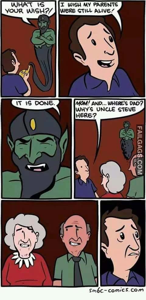 What Is Your Wish I Wish My Parents Were Still Alive It Is Done Mom! And Where's Dad Whys Uncle Steve Here Meme