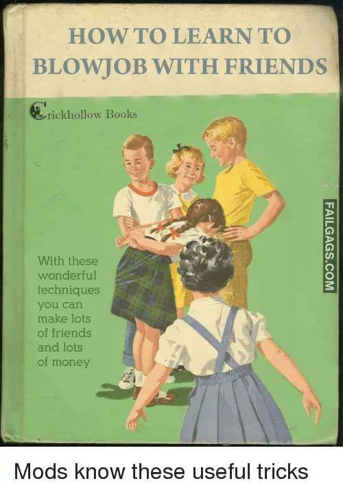 How To Learn To Blowjob With Friends Mods Know These Useful Tricks Meme