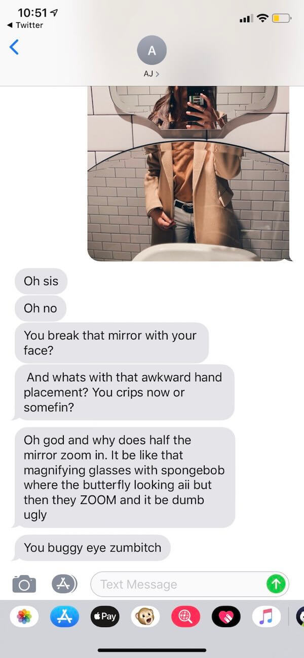 Never Ask Your Brother How You Look 