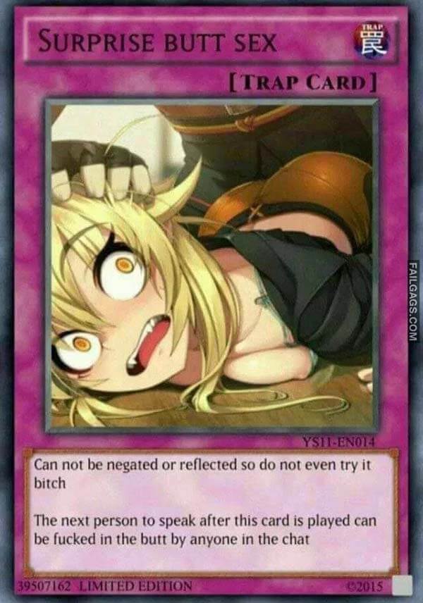 Surprise Butt Sex Can Not Be Negated or Reflected So Do Not Even Try It Bitch the Next Person to Speak After This Card Is Played Can Be Fucked in the Butt by Anyone in the Chat Meme