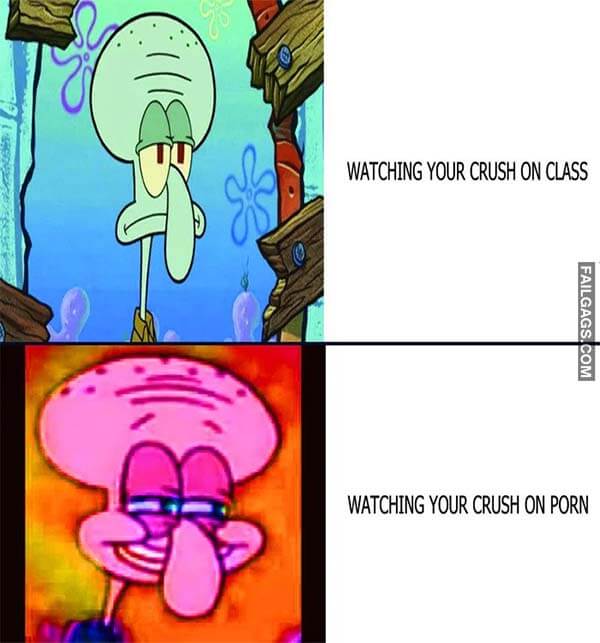 Watching You Crush on Class Vs Watching Your Crush on Porn Meme