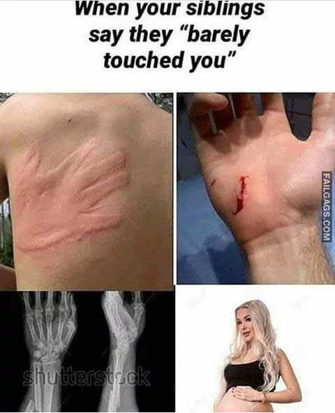 When Your Siblings Say They Barely Touched You Meme