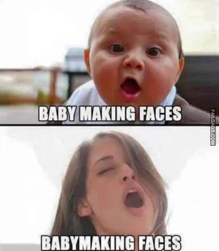Baby Making Vs Babymaking Know the Difference Baby Making Faces Babymaking Faces Memes