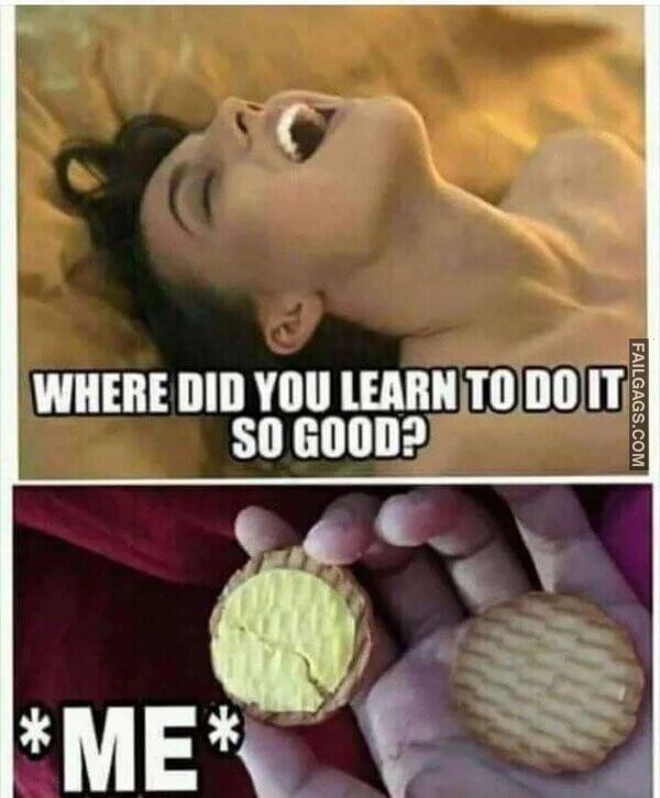 Where Did You Learn to Do It So Good