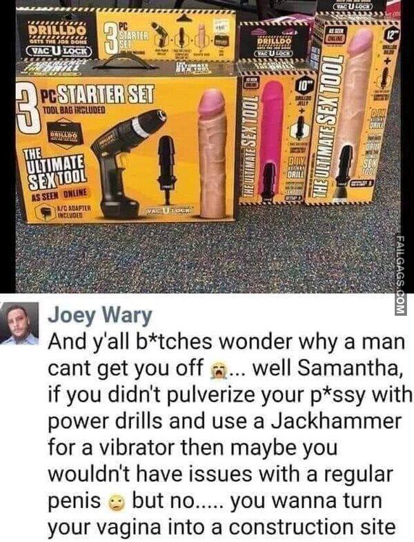 You Wanna Turn Your Vagina Into a Construction Site Memes