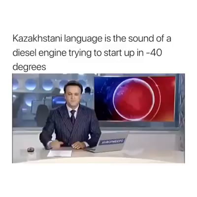 Kazakhstani Language is the Sound of a Diesel Engine Trying to Start Up in -40 Degrees