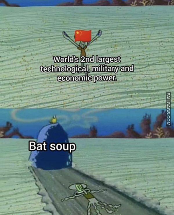 World's 2nd Largest Technological, Military and Economic Power Bat Soup Memes