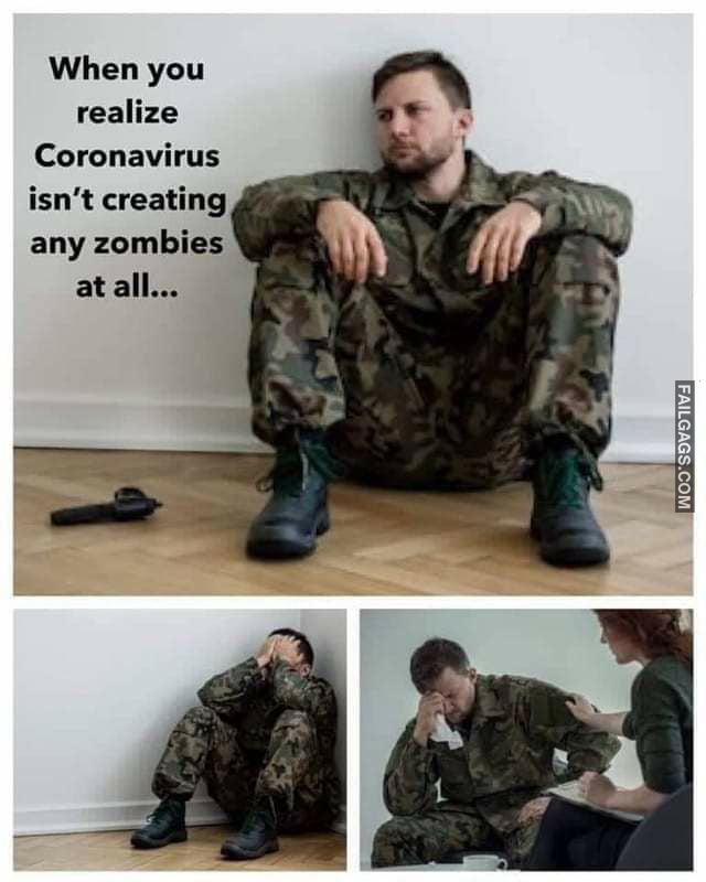 When You Realize Coronavirus Isn't Creating Any Zombies at All Memes