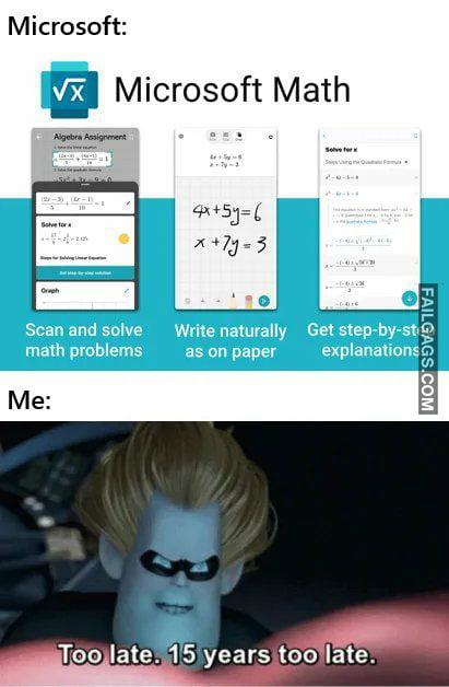 Microsoft Math Too Late 15 Years Too Late Memes