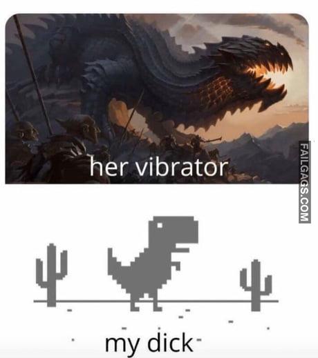 Her Vibrator Vs My Dick Memes