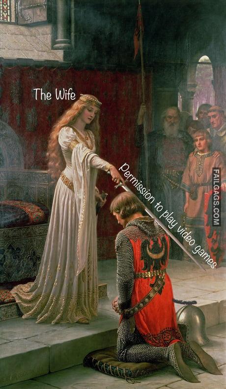 The Wife Permission to Play Video Games Memes