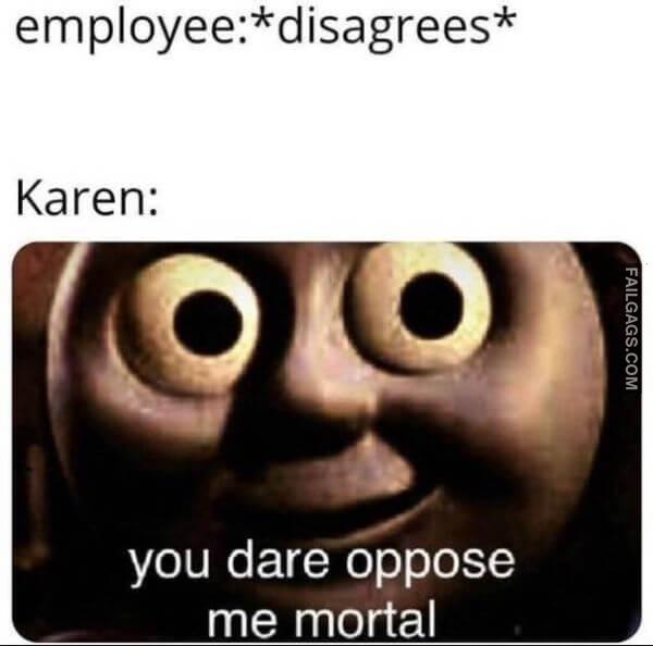 funny Karen Memes 19