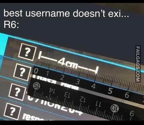 Best Username Doesn't Exi... Memes