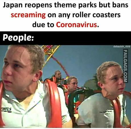 Japan Reopens Theme Parks but Bans Screaming on Any Roller Coaster Due to Coronavirus. People Memes