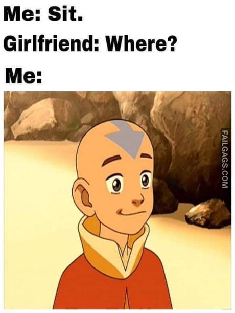 Sit on My Face Me: Sit. Girlfriend: Where? Me: Memes
