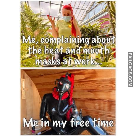 Me Complaining About the Heat and Mouth Mask at Work Me in My Free Time Meme