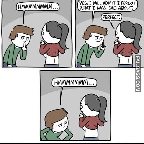 Yes I Will Admit I Forget What I Was Sad About Perfect Meme