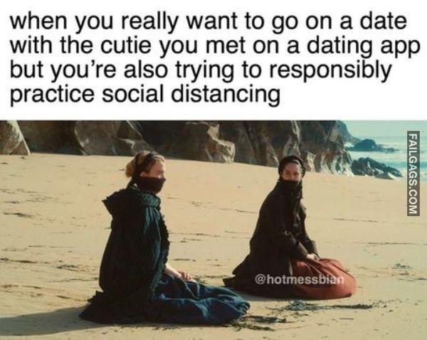 funny Quarantine Dating Memes 15