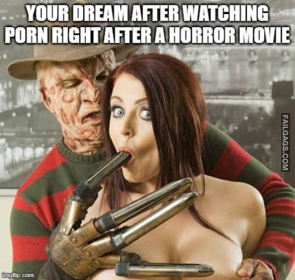 Your Dreams After Watching Porn Right After a Horror Movie Meme