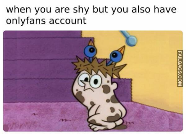 When You Are Shy but You Also Have Onlyfans Account Meme
