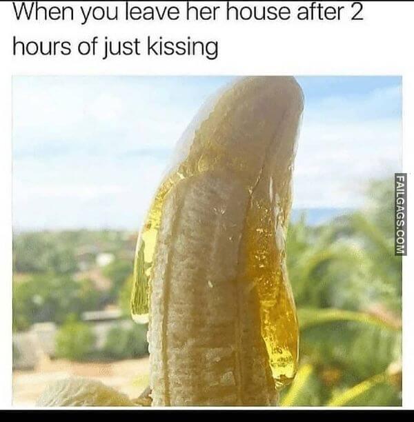 When You Leave Her House After 2 Hours of Just Kissing Meme