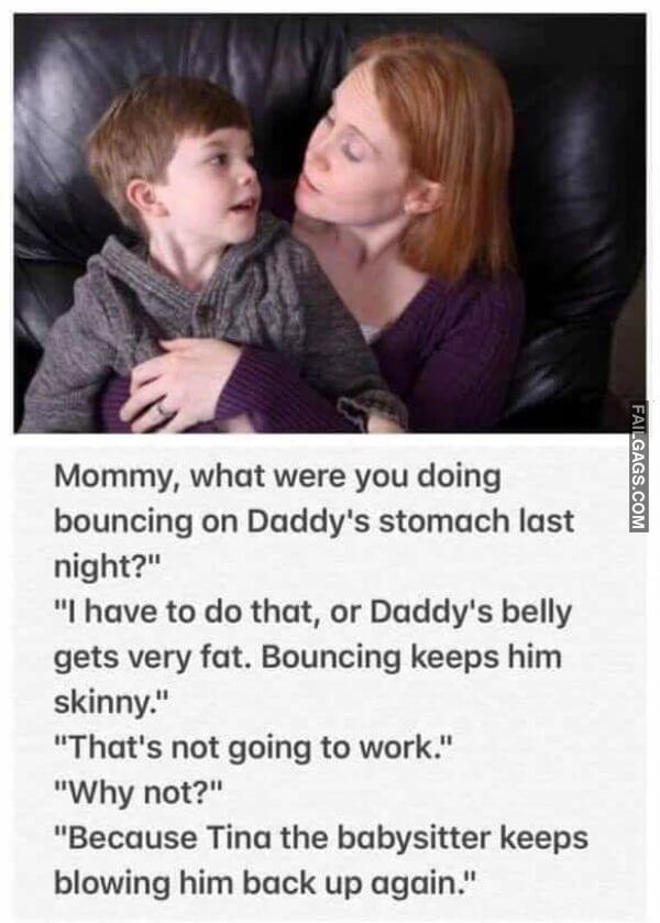 Mommy What Were You Doing Bouncing on Daddys Stomach Last Night