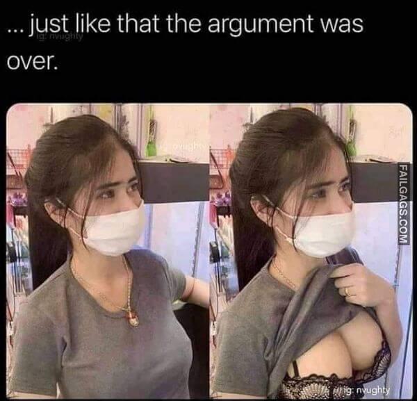 Just Like That the Argument Was Over Funny Dirty Meme