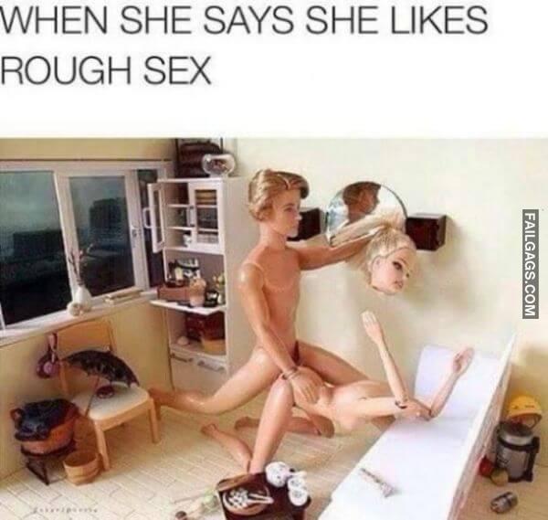 When She Says She Likes Rough Sex Funny Meme