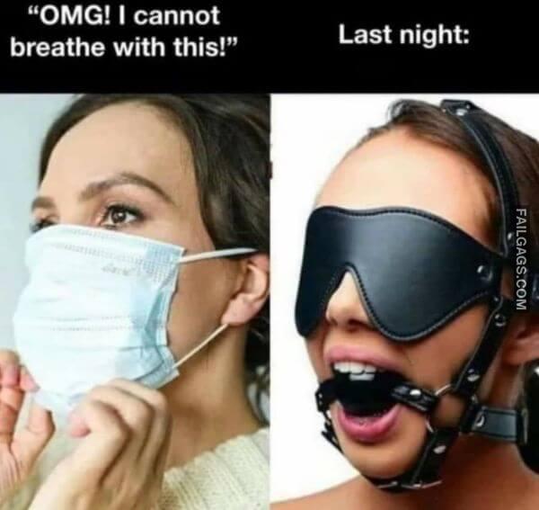 Omg I Cannot Breathe With This Last Night Adult Memes