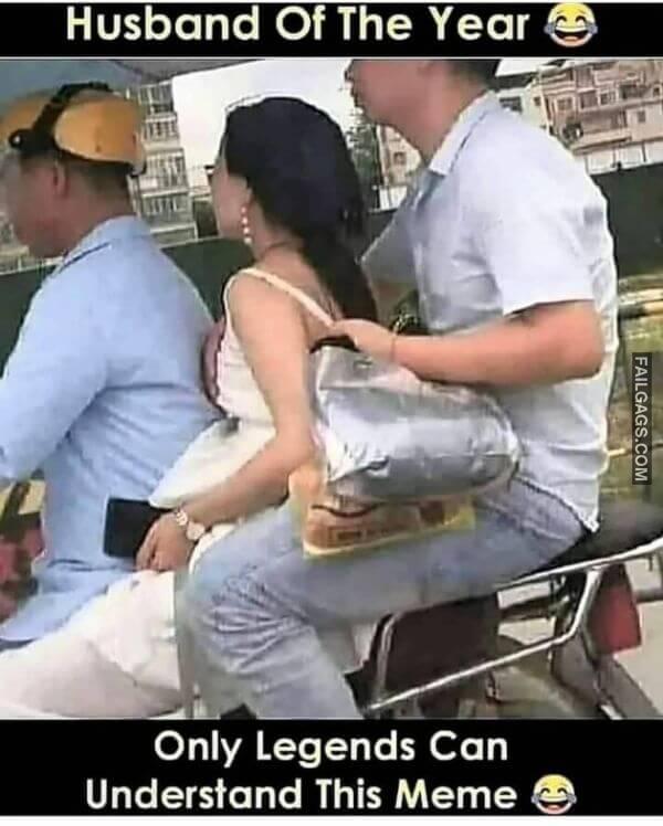 Husband of the Year Only Legends Can Understand This Meme Adult Memes