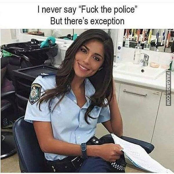 I Never Say Fuck the Police but Theres Exception Dirty Memes