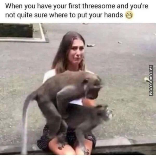When You Have Your First Threesome and Youre Not Quite Sure Where to Put Your Hands Dirty Memes