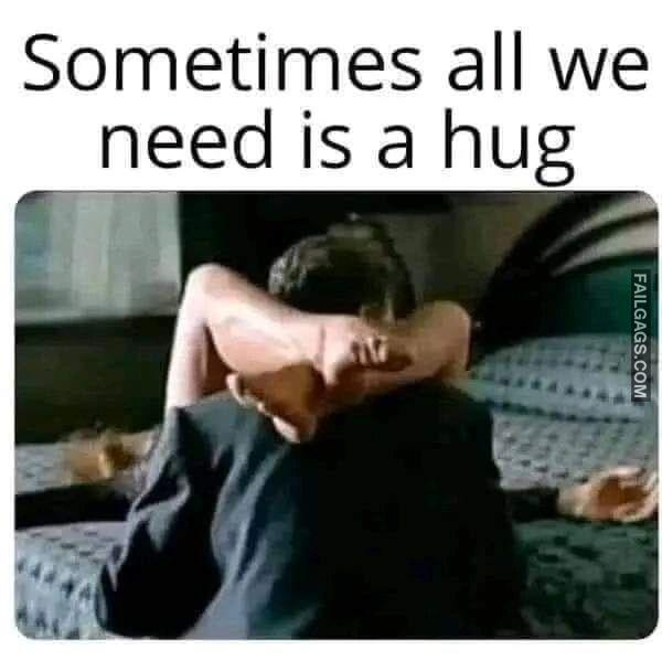 Sometimes all we need is a hug