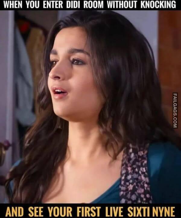 When You Enter Didi Room Without Knocking And See Your First Live Sixti Nyne Desi Sex Memes
