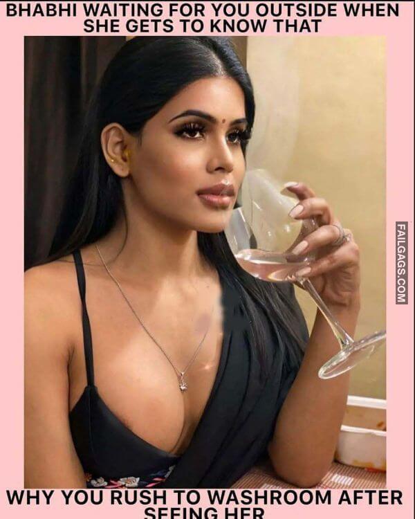 Bhabhi Waiting for You Outside When She Gets to Know That Why You Rush to Washroom After Seeing Her Hot Indian Memes